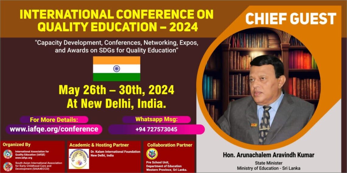 தரமான கல்விக்கான சர்வதேச மாநாடு – 2024 இன்று இந்தியாவில் ஆரம்பம்